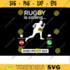 Rugby SVG Rugby is calling rugby svg football svg rugby player svg american football for lovers Design 249 copy