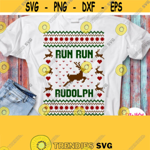 Run Run Rudolph Svg Ugly Sweater Christmas Shirt Svg File with Red Nose Reindeer Svg Cricut Silhouette Printable Heat Press Transfer Design 906