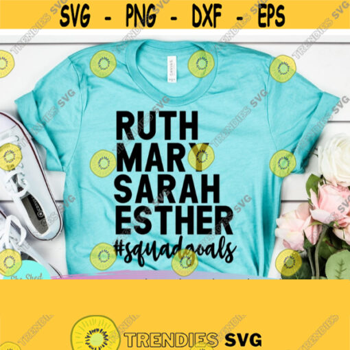 Ruth Mary Sarah Esther svg Christian Png Bible Verse Svg Christian Svg for Shirts Religious Svg Files for Cricut Png Dxf Eps Design 471