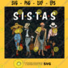 S.i.s.t.a.s SVG Afro Women SVG Sistas Sisters SVG Afro Women Together Black Woman Morena African American Nubian