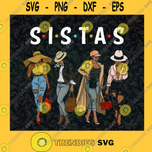 S.i.s.t.a.s SVG Afro Women SVG Sistas Sisters SVG Afro Women Together Black Woman Morena African American Nubian