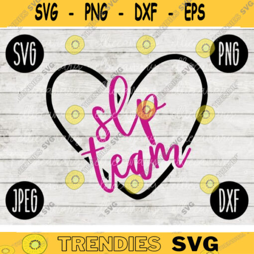 SLP Team svg png jpeg dxf cutting file Commercial Use SVG Back to School Teacher Appreciation Faculty Special Education 1290