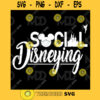 SOCIAL DISNEYING Social Disneying Svg Cricut Silohouette Eps Svg Png Dxf Pdf