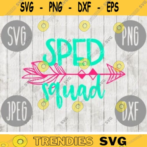 SPED Squad svg png jpeg dxf cutting file Commercial Use SVG Back to School Teacher Appreciation Faculty Special Education 59