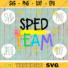 SPED Team svg png jpeg dxf cutting file Commercial Use SVG Back to School Teacher Appreciation Faculty Special Education 365