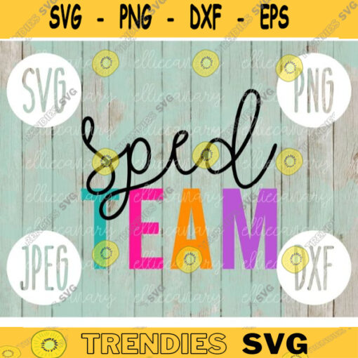 SPED Team svg png jpeg dxf cutting file Commercial Use SVG Back to School Teacher Appreciation Faculty Special Education 978