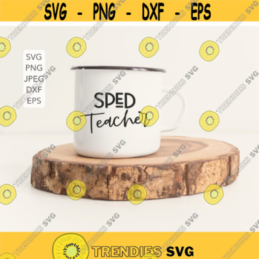 SPED teacher svg png cutting files for Cricut and Silhouette.jpg