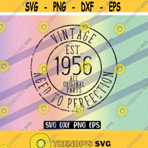 SVG 56 Vintage dxf png eps instant download shirt gift Silhouette cameo cricut Aged to Perfection Design 2
