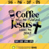 SVG Coffee started Jesus keeps me going png eps dxf instant download cricut cutfile silhouette cameo Design 164