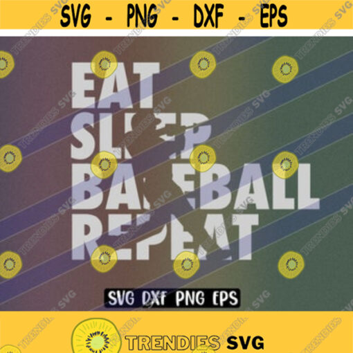 SVG Eat sleep Baseball cutfile download dxf png eps Repeat sport shirt cheer Design 185