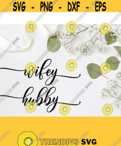 SVG File Wifey Hubby SVG File Cricut and silhouette Wife svg husband svg mr and mrs svg file Bride Groom Svg husband wife svg file Design 496