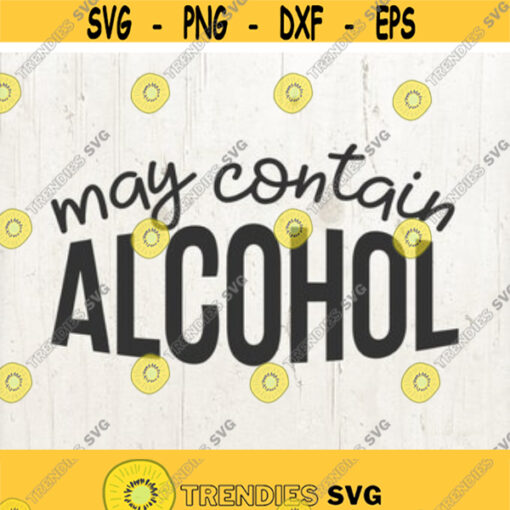 SVG Files May Contain Alcohol svg Drinking Shirt svg Cinco De Mayo svg margarita svg tequila SVG beer svg png dxf eps svg cut file Design 17