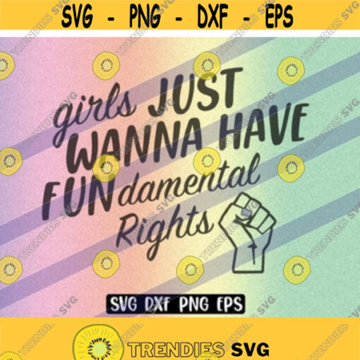 SVG Girls Fundamental Rights dxf png eps Just wanna Download vector file cutfile cricut Just wanna have Design 163