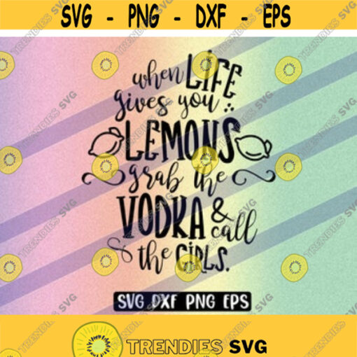 SVG Lemons Vodka cutfile vector Cricut dxf png eps Call the girls Design 165