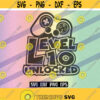 SVG Level 10 dxf png eps download gamer video game birthday shirt gift unlocked for tween teen boy who loves Design 30