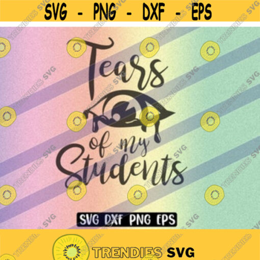 SVG Tears Students dxf png eps instant download cricut silhouette cutfile Design 113