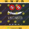 SVG Vaccinated dxf png eps vaccine syringe covid cure Design 82