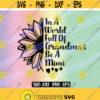 SVG world of Mimi Grandmas sunflower dxf png eps download inspirational nana shirt Design 17