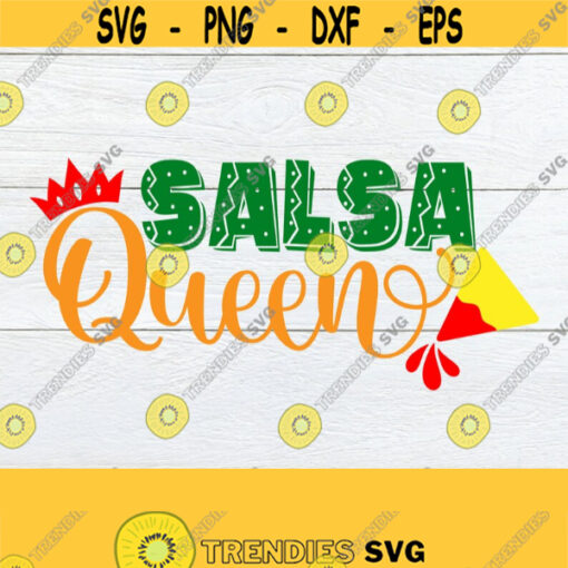 Salsa Queen Cinco De Mayo svg Girls Cinco De Mayo svg Womens Cinco De Mayo svg Cute Cinco De mayo svg Cut File svg Printable Image Design 1550