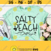 Salty Beach Svg Files For Cricut Beach SVG Vacation Svg Girls Trip Vacay Mode Svg Cruising Svg Road Trip Svg Png Dxf Eps Design 401