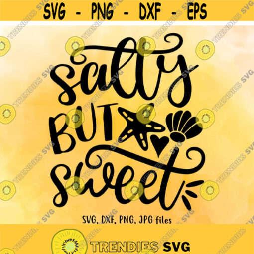 Salty But Sweet SVG Summer SVG Beach Quote svg Vacation Cut File Summer Shirt Design Vacay Shirt svg Cricut Silhouette Cut Files Design 329