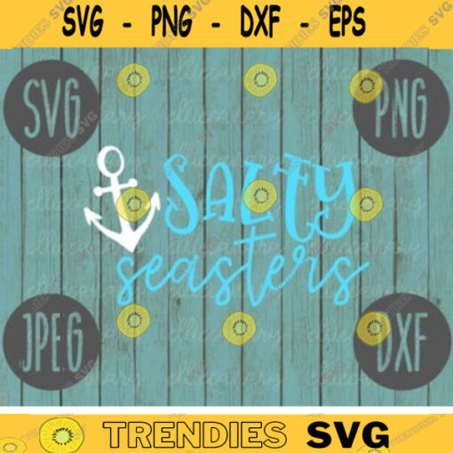 Salty Seasters Sisters SVG Summer Cruise Vacation Beach Ocean svg png jpeg dxf CommercialUse Vinyl Cut File Anchor Family Friends 23