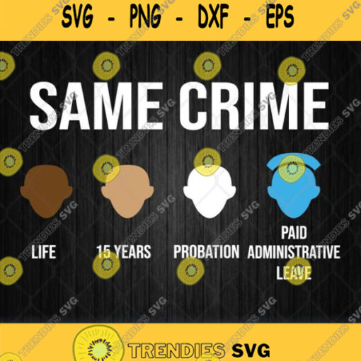Same Crime Different Time Svg