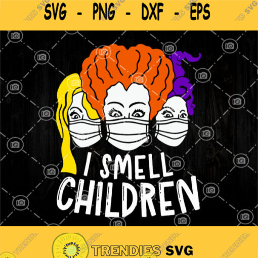 Sanderson Hocus Pocus Face Mask Svg I Smell Children Svg Hocus Pocus Svg Face Mask Svg Halloween Svg