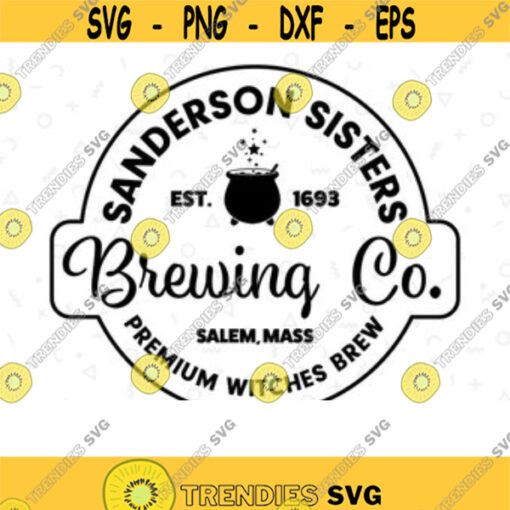 Sanderson Sisters Brewing Co SVG. Halloween Svg. Witches Brew Svg. Hocus pocus Svg. Fall Svg. Spooky Season Svg. Salem Svg. Dxf for Cricut.