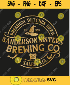 Sanderson Sisters Witches Brewing Co Svg Halloween Shirt Svg Witch Svg Hocus Pocus Svg Cut File For Cricut And Dxf For Silhouette 197 Cut Files Svg Clipart Silhouette