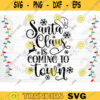 Santa Claus Is Coming To Town SVG Cut File Christmas Svg Christmas Decoration Merry Christmas Svg Christmas Sign Silhouette Cricut Design 561 copy