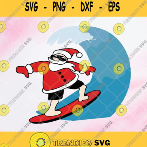 Santa Claus Surfing Svg Surf Surfing Santa Claus Svg Merry Christmas
