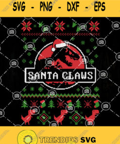 Santa Claws Jurassic Ugly Christmas Svg Dinosaurs Svg Merry Christmas Svg Santa Claus Svg