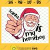 Santa Is My Homeboy SVG PNG DXF EPS 1