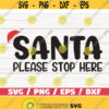 Santa Please Stop Here SVG Christmas SVG Cricut Cut File Clip art Silhouette Holiday SVG Winter Vector Design 1091