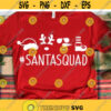 Santa Squad Svg Christmas Svg Kids Christmas Svg Elf Santa Hat Svg Reindeer Svg Snowman Svg Christmas Shirt Svg for Cricut Png Dxf Design 5800.jpg