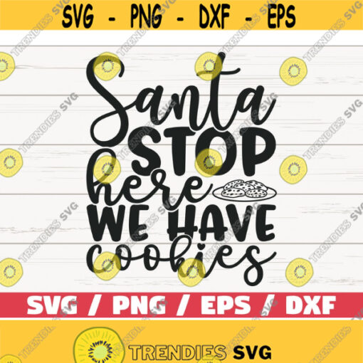 Santa Stop Here We Have Cookies SVG Cut File Cricut Commercial use Silhouette Christmas Baking SVG Christmas Pot Holder SVG Design 780