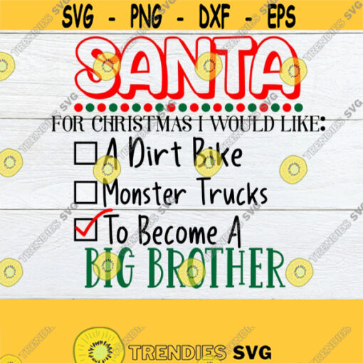 Santa for Christmas I would like to become a big brother. Christmas Big Brother. Santa is making me a big brother. Big brother for Christmas Design 1426