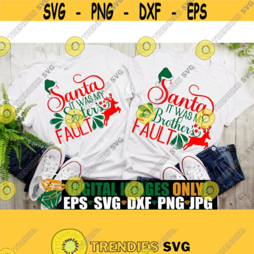 Santa it was my Sisters fault. Santa it was my Brothers fault. Brother and Sister Christmas shirts svg. Cute kids Christmas shirt svg. Design 1461