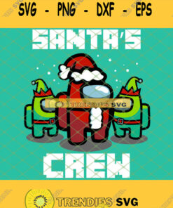 Santas Crew SVG Christmas Among Us SVG Among Us Santa SVG PNG DXF EPS 1