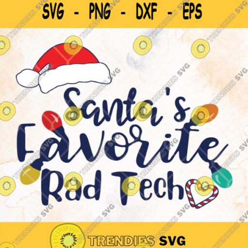 Santas Favorite Rad Tech Svg