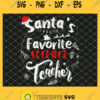 Santas Favorite Science Teacher Christmas SVG PNG DXF EPS 1