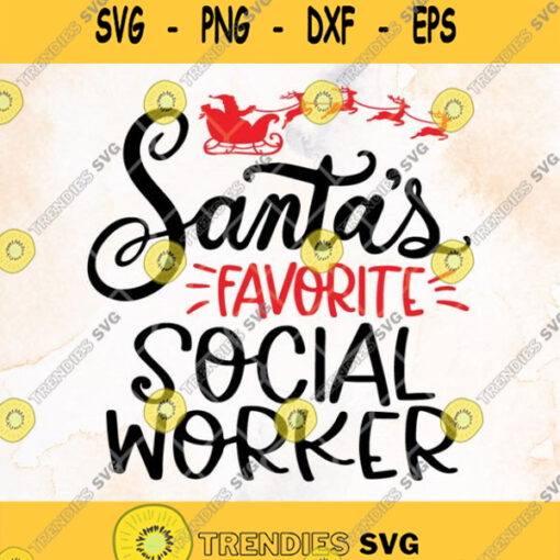 Santas Favorite Social Worker Svg