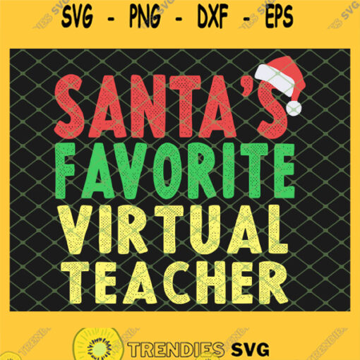 Santas Favorite Virtual Teacher Christmas SVG PNG DXF EPS 1