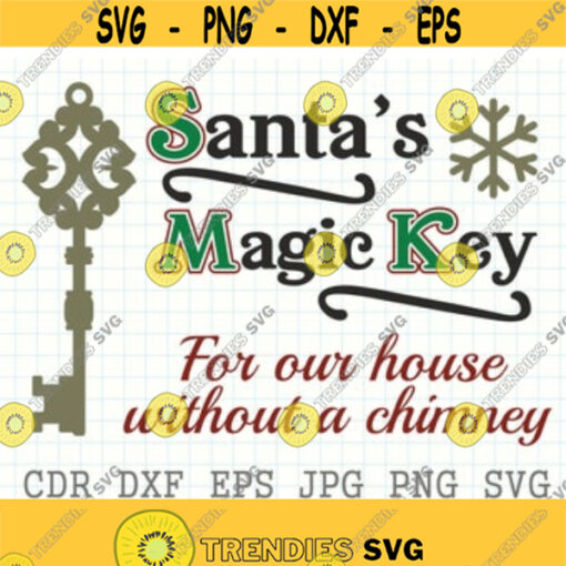 Santas magic key For our house without a chimney instant download Christmas eve box silhouette Santa Claus Christmas decor Design 53