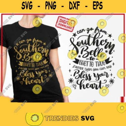 Sassy SVG Funny Southern SVG Southern Belle to Thug Sarcastic Sassy SVG Southern Saying svg Cricut. 569