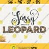 Sassy Since Wear Leopard Svg Leopard Print Classy Svg Leopard Sassy Svg Instant Download Cricut Leopard Print Svg Sassy Classy Leopard Design 103