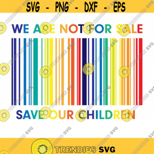 Save Children SVG Print. Save Our Children Svg. End Human Trafficking file. Save Our Children Png. Barcode Svg. Children Svg. Ai. Save Svg.