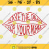 Save The Drama For Your Mama Svg