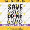 Save Water Drink Wine SVG Cut File Cricut Commercial use Silhouette Clip art Vector Funny wine saying Wine SVG Wine Glass Design 998